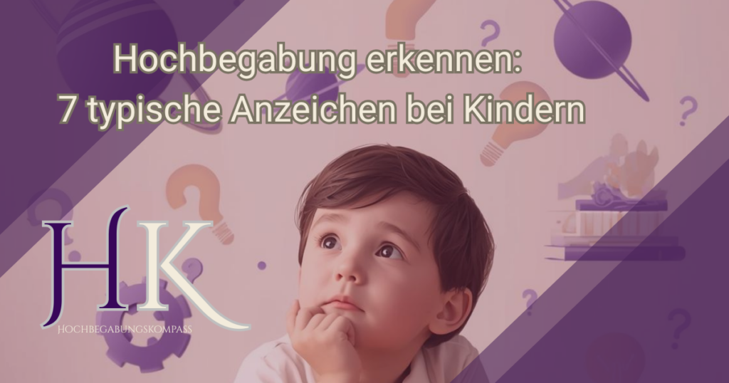 Hochbegabung erkennen: 7 typische Anzeichen bei Kindern