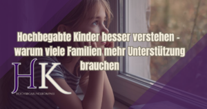 Hochbegabte Kinder besser verstehen